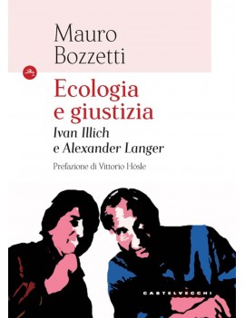 ECOLOGIA E GIUSTIZIA. IVAN ILLICH E ALEX