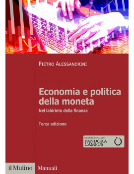 ECONOMIA E POLITICA DELLA MONETA. Nel labirinto della finanza