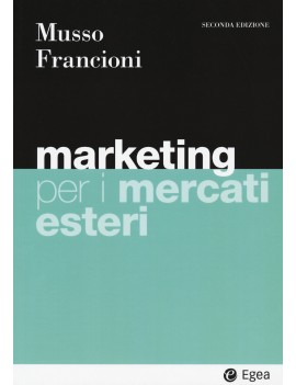 MARKETING PER I MERCATI ESTERI. CON E-BO