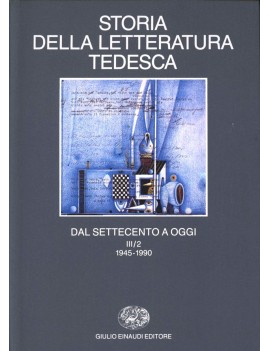 STORIA DELLA LETTERATURA TEDESCA DAL SETTECENTO A OGGI vol.3