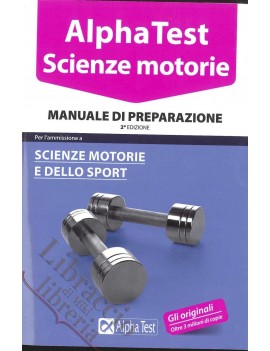 ALPHA TEST. SCIENZE MOTORIE. MANUALE DI